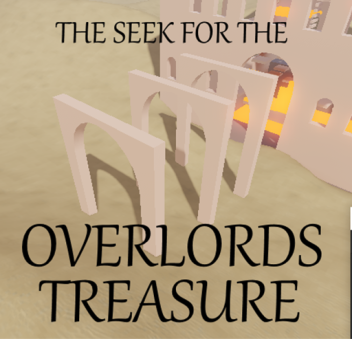 The Seek For The Overlords Treasure