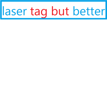 laser tag but better