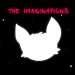 -*The Imaginations*-.