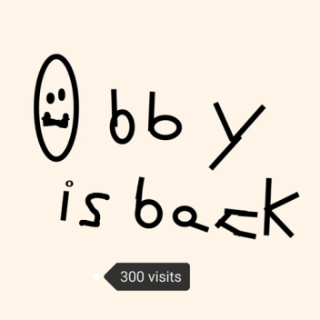 OBBY IS BACK