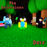 The Unforeseen Devz