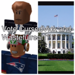 Vote CursedVick and Wastefulreal1!!