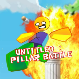 Untitled: Pillar Battle 🏰⚔️ [(Talkable people )]