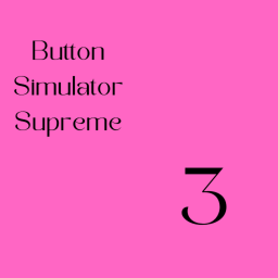 [UPD V3.5] Button Simulator Supreme 3