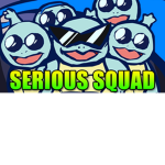 Serious squad