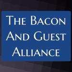The Bacon and Guest Alliance