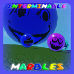 INTERMINABLE MARBLES