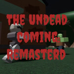 The Undead Coming: Remastered [Alpha]