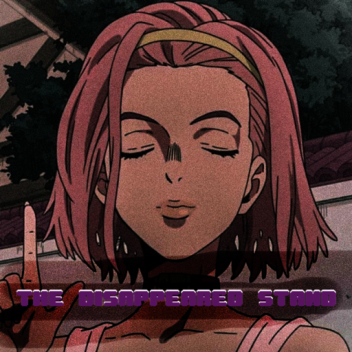 [FIX 😅] The Disappeared Stand