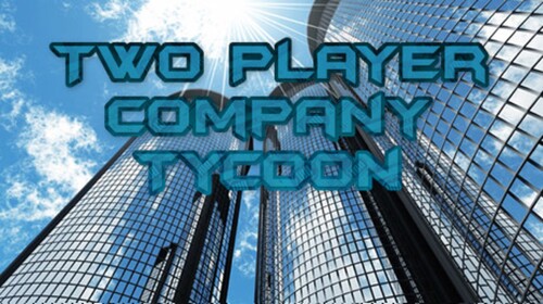 Two Player Company Tycoon! (Classic)