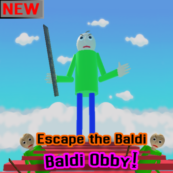 Escape The Baldi Obby! [NEW]