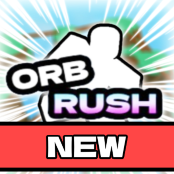 [BETA]Orb Rush