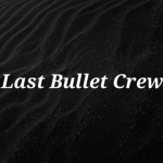 Last Bullet Crew