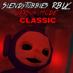 Slendytubbies RBLX Versus Mode Classic