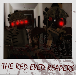 'THE RED EYED REAPERS'