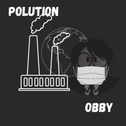 ESCAPE FROM POLUTION! [OBBY] 😷