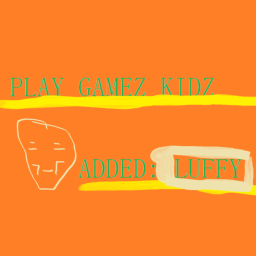 FRIENDLY GAMEZ FOR KIDZ (LUFFY)