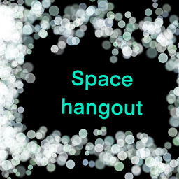 Space Hangout