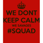 SaVaGe SqUaD SaVaGe LiFe