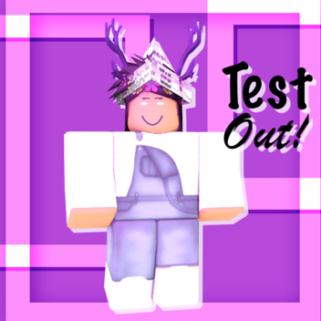 Test Out!