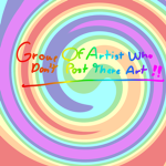 Group of Artist Who Don’t Post There Art