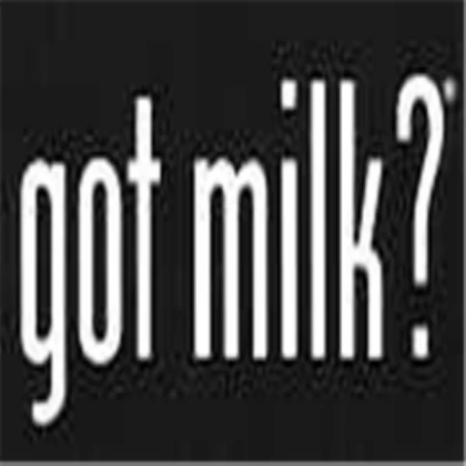 Got milk?