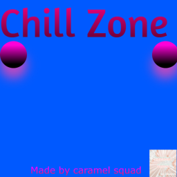 Chill Zone