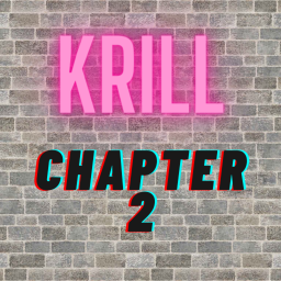 KRILL (NEW CHAPTERS!)