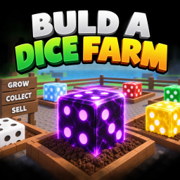 Build A Dice Farm