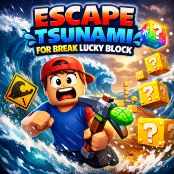 Escape Tsunami For Break Lucky Block !