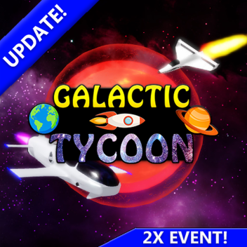  [SPACE] 🌌 Galactic Tycoon 🚀 