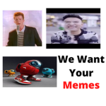 We Want Your Memes