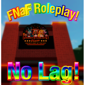 FNaF RP! (Less Laggy!)