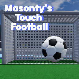 [⚠️ALPHA!] Masonty's Touch Football