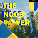 THE NOOB POWER!