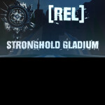 [REL] Stronghold  Gladium *CLOSED UPDATING*