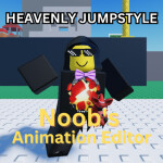Noob's Animation Editor (HEAVENLY JUMPSTYLE)