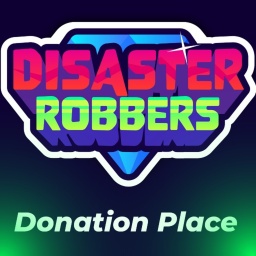 Disaster Robbers Donation Place