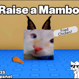 🐱Raise a Mambo!!🐾[¡Updated!]