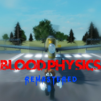 Blood Physics: Remastered (Guns and Money Update)