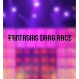 Fantasia's Drag Race 🌹Main Stage🌹 RPDR