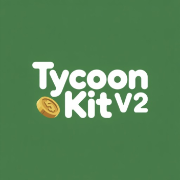 Tycoon Kit V2