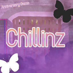 🦋 [ Chillinz - Anniversary Game ]  🦋