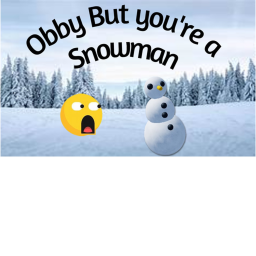 Obby but you're a Snowman!