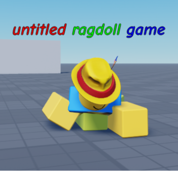 untitled ragdoll game [BUG FIXES]
