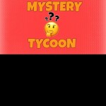 Mystery Tycoon [SALES] [ discontinued ]