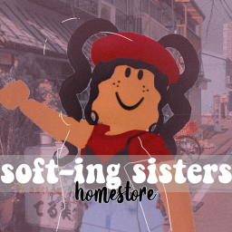 soft-ing sisters's homestore! [WIP]