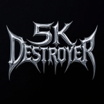 5K DESTROYER