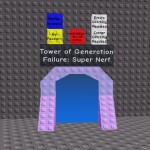 Tower of Generation Failure: Super Nerf