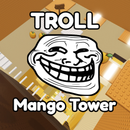 Mango Tower Obby [TROLL!]